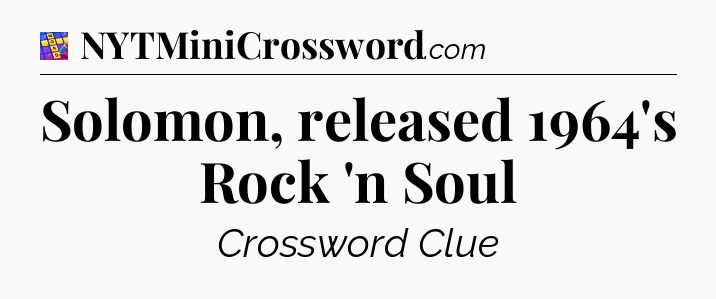 Solomon, released 1964's Rock 'n Soul Codycross
