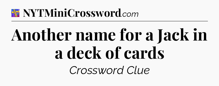 Another name for a Jack in a deck of cards Codycross