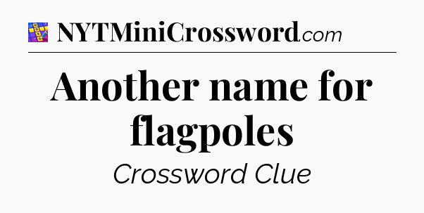 Another name for flagpoles Codycross