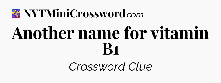 Another name for vitamin B1 Codycross