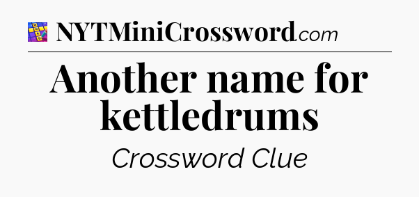 Another name for kettledrums Codycross