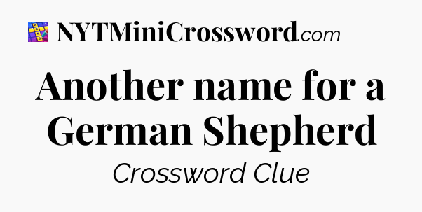 Another name for a German Shepherd Codycross