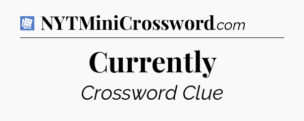 Currently Puzzle Page Crossword Clue