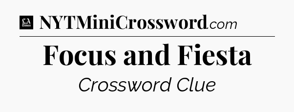 Focus and Fiesta - LA Times Crossword