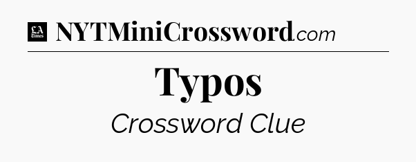 Typos - LA Times Crossword