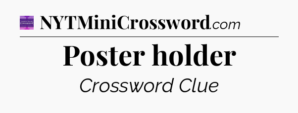 Poster holder - Thomas Joseph Crossword