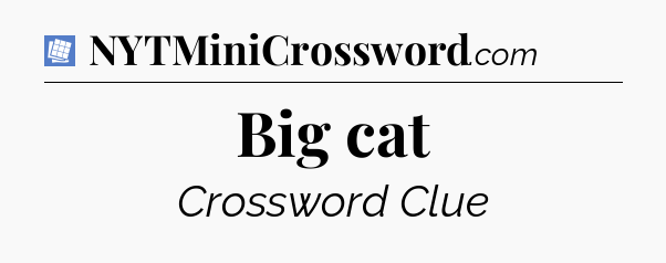Big cat Puzzle Page Crossword Clue