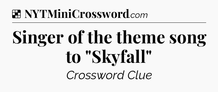 Solution: Singer of the theme song to 