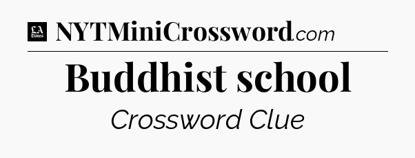 Buddhist school - LA Times Crossword