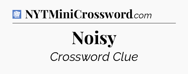 Noisy Puzzle Page Crossword Clue