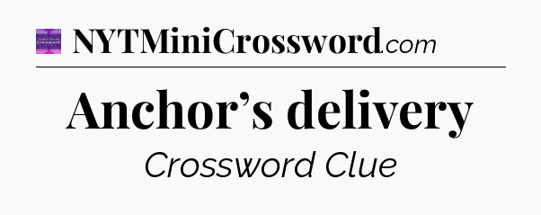 Anchor’s delivery - Thomas Joseph Crossword