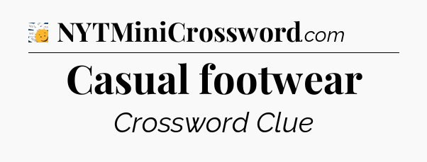 Casual footwear - 7 Little Words