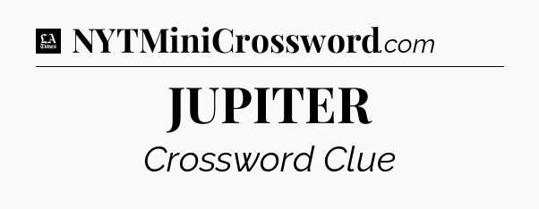 JUPITER - LA Times Crossword