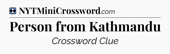 Solution: Person from Kathmandu - NYT Mini Crossword