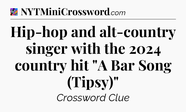 Hip-hop and alt-country singer with the 2024 country hit 