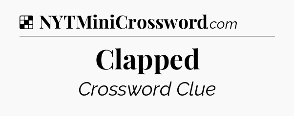Solution: Clapped - NYT Crossword