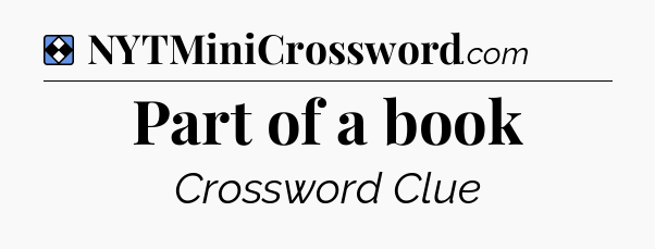 Solution: Part of a book - NYT Mini Crossword