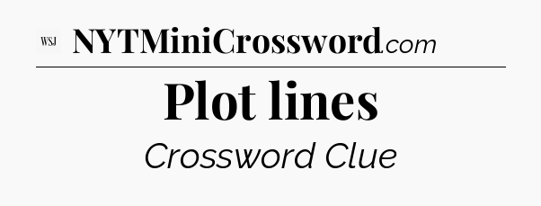 Plot lines - WSJ Crossword