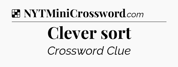 Solution: Clever sort - NYT Crossword