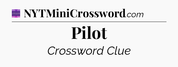 Pilot - Thomas Joseph Crossword