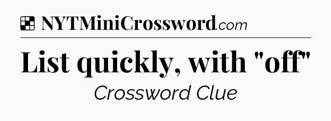 Solution: List quickly, with 