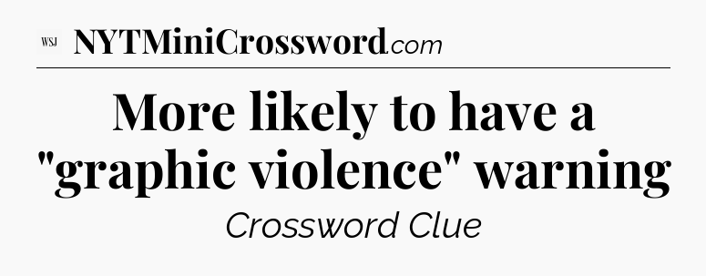 More likely to have a 