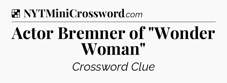 Solution: Actor Bremner of 