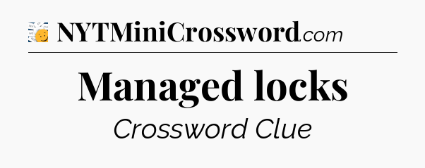 Managed locks - 7 Little Words
