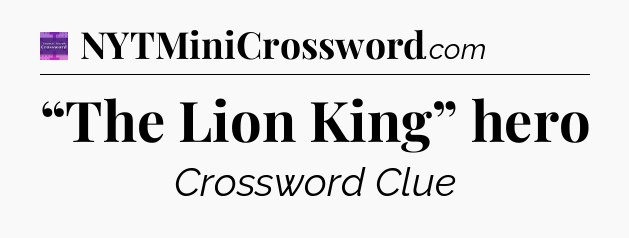 “The Lion King” hero - Thomas Joseph Crossword