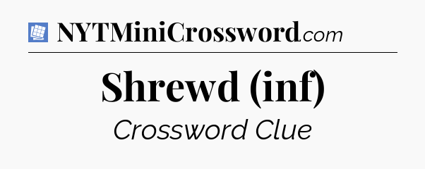 Shrewd (inf) Puzzle Page Crossword Clue