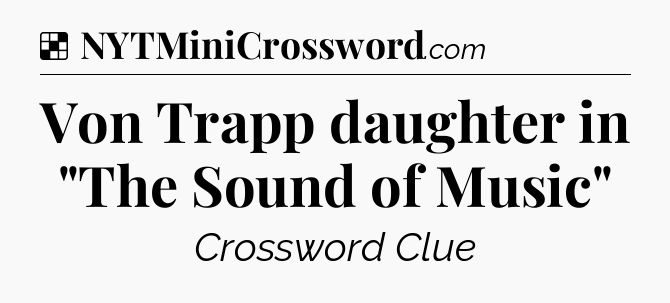 Solution: Von Trapp daughter in 