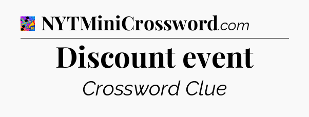 Discount event Crossword Clue