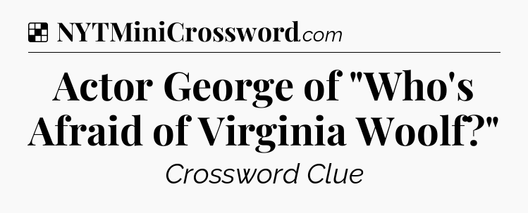 Solution: Actor George of 