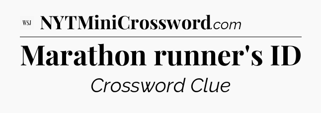 Marathon runner's ID - WSJ Crossword