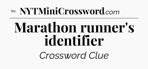 Marathon runner's identifier - WSJ Crossword