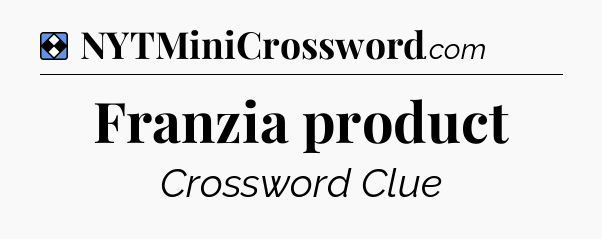 Solution: Franzia product - NYT Mini Crossword