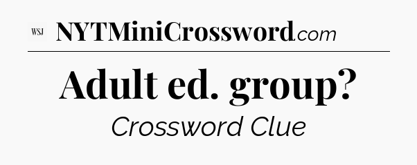 Adult ed. group - WSJ Crossword