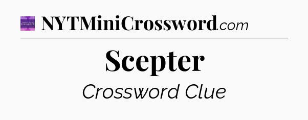 Scepter - Thomas Joseph Crossword