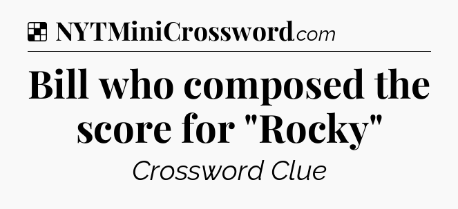 Solution: Bill who composed the score for 