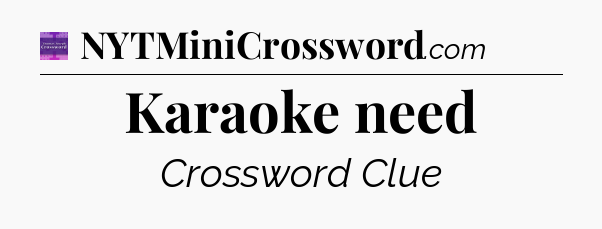 Karaoke need - Thomas Joseph Crossword
