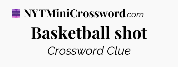 Basketball shot - Thomas Joseph Crossword