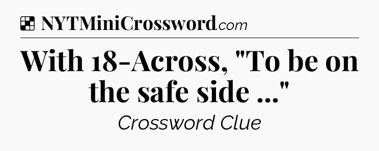 Solution: With 18-Across, 