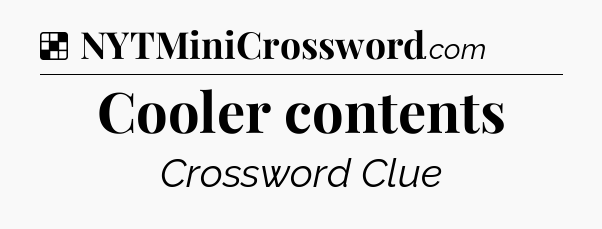 Solution: Cooler contents - NYT Crossword