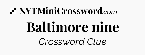 Solution: Baltimore nine - NYT Crossword