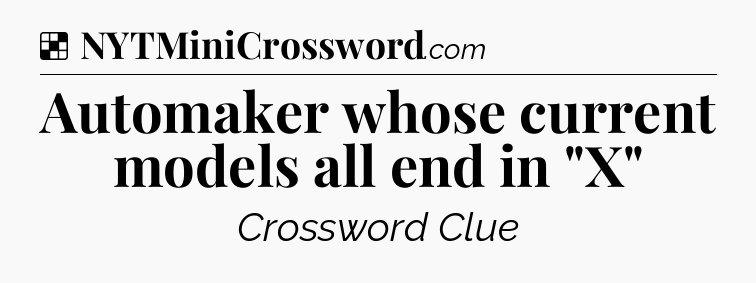 Solution: Automaker whose current models all end in 