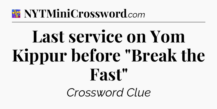 Last service on Yom Kippur before 