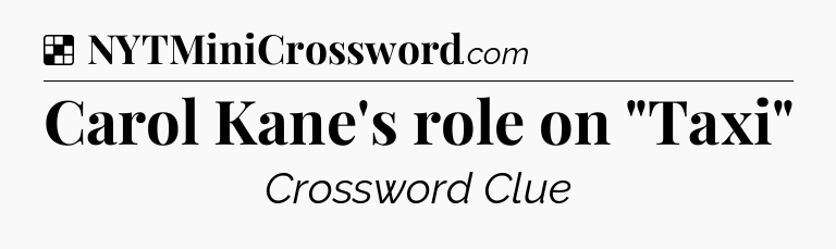 Solution: Carol Kane's role on 