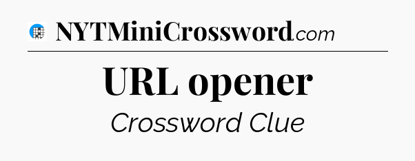 URL opener Crossword Clue