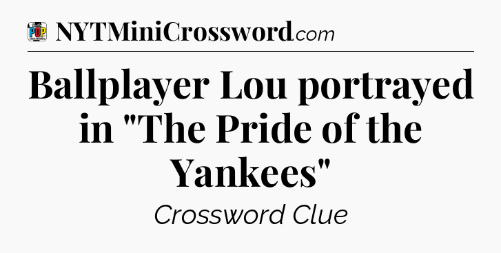 Ballplayer Lou portrayed in 