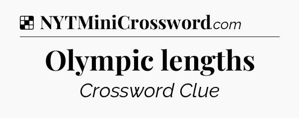Solution: Olympic lengths - NYT Crossword